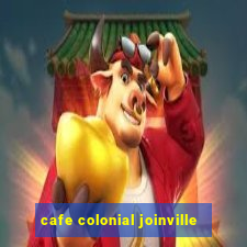 cafe colonial joinville